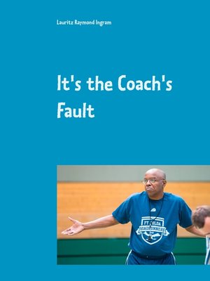 cover image of It's the Coach's Fault